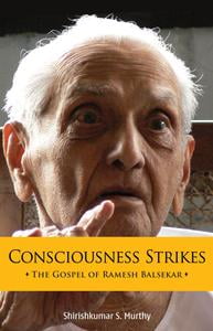 Consciousness Writes: Conversations Via Air Mail With Ramesh S. Balsekar
